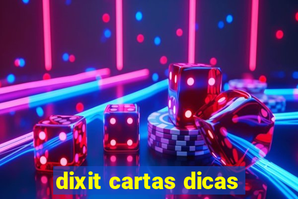 dixit cartas dicas